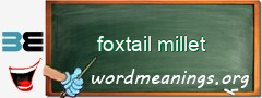 WordMeaning blackboard for foxtail millet